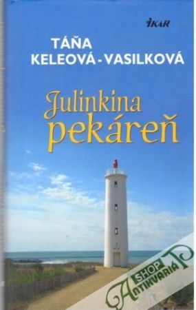 Julinkina pekáreň - Keleová - Vasilková Táňa