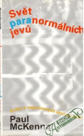 Svět paranormálních jevu - McKenna Paul