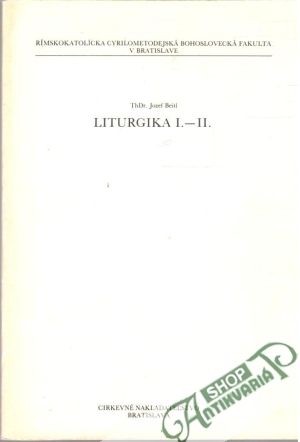 Liturgika I-II. - Beitl Jozef