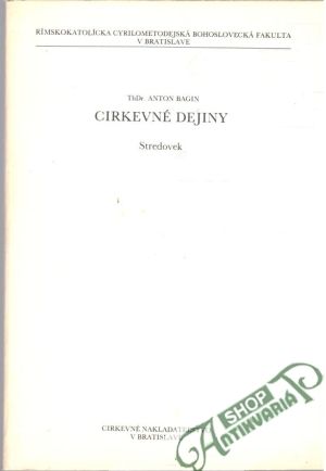 Cirkevné dejiny - Stredovek - Bagin Anton