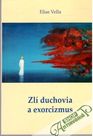 Zlí duchovia a exorcizmus - Vella Elias