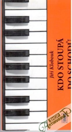 Kdo stoupá do schodu - Klobouk Jiří