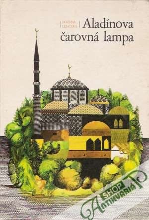 Aladínova čarovná lampa - Lenčová Božena