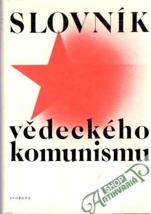 Slovník vědeckého komunismu - Kolektív autorov