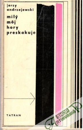 Milý môj hory preskakuje - Andrzejewski Jerzy