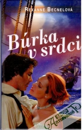 Búrka v srdci - Becnelová Rexanne