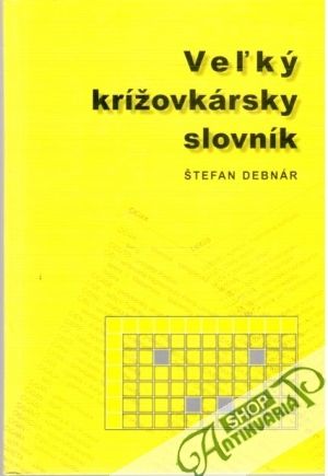 Veľký krížovkársky slovník - Debnár Štefan