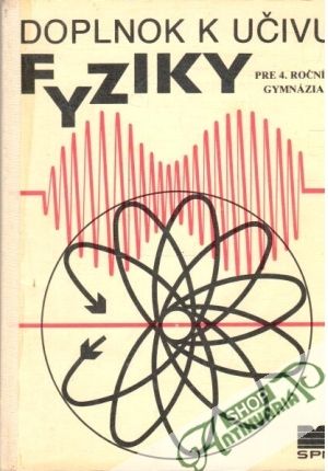 Doplnok k učivu fyziky pre 4. ročník gymnázia - Fuka Josef