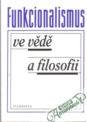 Funkcionalismus ve vědě a filosofii - Nosek Jiří