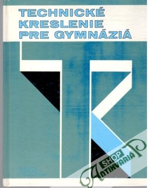 Technické kreslenie pre gymnáziá - Glézl, Rovenský, Srnánek