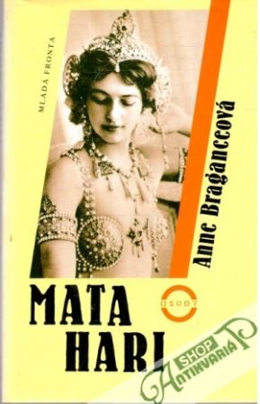 Mata Hari - Braganceová Anne