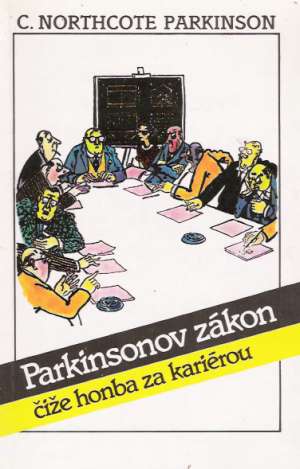 Parkinsonov zákon čiže honba za kariérou - Parkinson C.Northcote