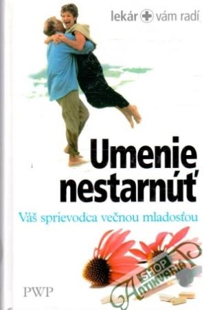 Umenie nestarnúť - Kolektív autorov