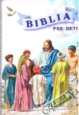 Biblia pre deti - Kolektív autorov