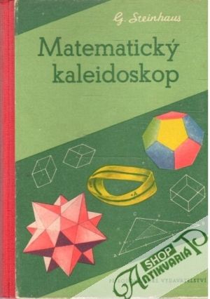 Matematický kaleidoskop - Steinhaus G.