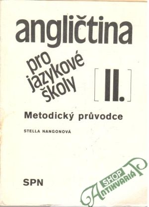 Angličtina pro jazykové školy II. - Nangonová Stella