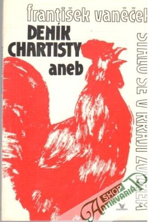 Deník chartisty aneb stalo se v kraji zvykem - Vaněček František