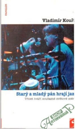 Starý a mladý pán hrají jazz - Kouřil Vladimír