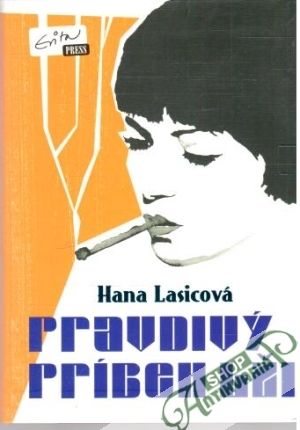 Pravdivý príbeh lži - Lasicová Hana