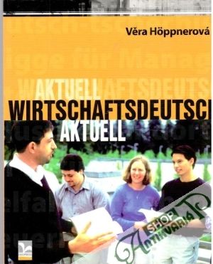 Wirtschaftsdeutsch aktuell - Hoppnerová Věra