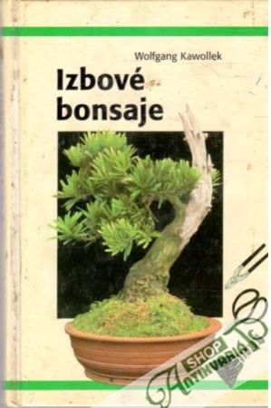 Izbové bonsaje - Kawollek Wolfgang