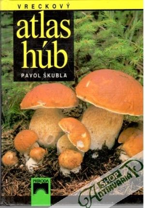 Vreckový atlas húb - Škubla Pavol