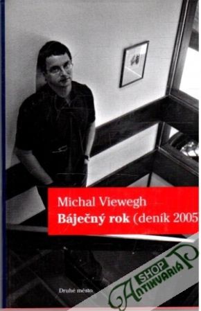 Báječný rok (deník 2005) - Viewegh Michal