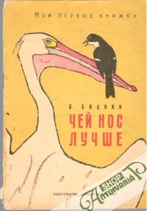Čej nos lučše - Bianki V.