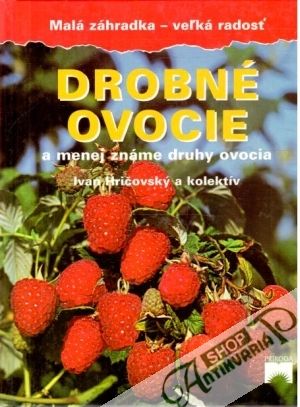Drobné ovocie - Hričovský Ivan a kolektív