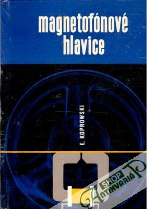 Magnetofónové hlavice - Koprowski Edmund