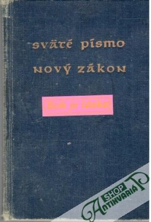 Sväté písmo - nový zákon - Kolektív autorov