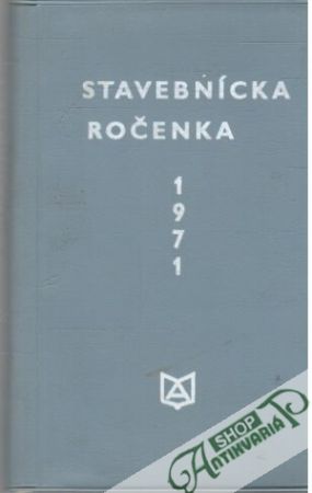 Stavebnícka ročenka 1971 - Kolektív autorov