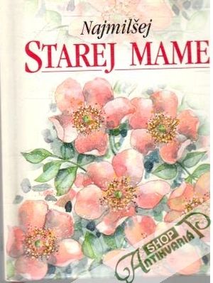 Najmilšej starej mame - Exley Helen