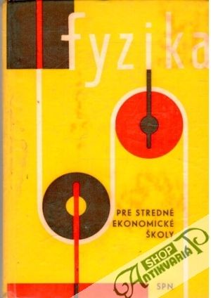 Fyzika pre stredné ekonomické školy - Kolektív autorov