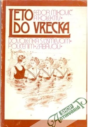 Leto do vrecka - Mikovič F. a kol.