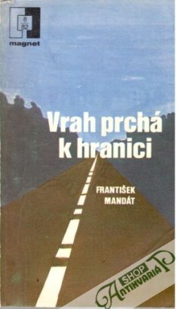 Vrah prchá k hranici - Mandát František