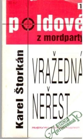 Vražedná neřest - Štorkán Karel