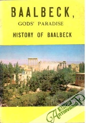 Baalbeck, God's Paradise - Sayegh Philippe