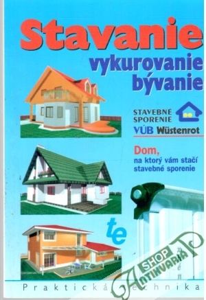 Stavanie vykurovanie bývanie - Kolektív autorov