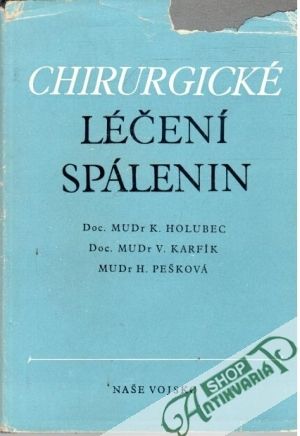 Chirurgické léčení spálenin - Holubec, Karfík, Pešková
