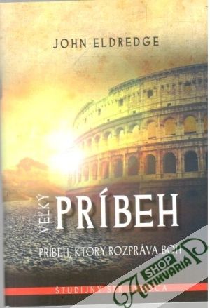 Veľký príbeh - Eldredge John