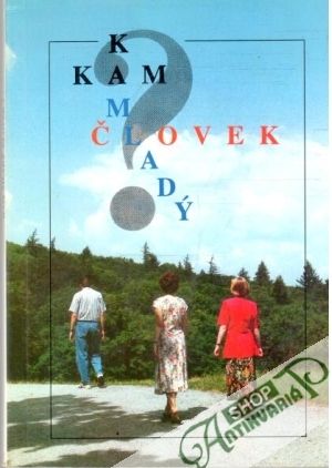 Kam, mladý človek? - Kolektív autorov