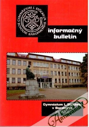 Informačný bulletin - Gymnázium L. Stöckela v Bardejove 2015/2016 - Kolektív autorov