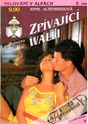 Zpívající Walli - Altenriedová Anne