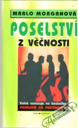 Poselství z věčnosti - Morganová Marlo