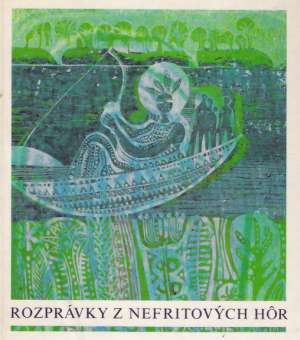 Rozprávky z Nefritových hôr - Polynézske rozprávky - Kolektív autorov