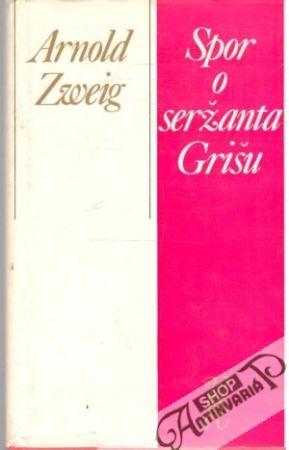 Spor o seržanta Grišu - Zweig Arnold