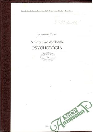 Stručný úvod do filozofie PSYCHOLÓGIA - Šoka Silvester