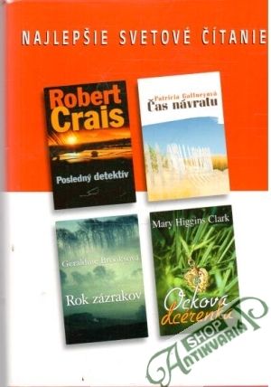 Posledný detektív, Čas návratu, Rok zázrakov, Ockova dcérenka - Crais R., Gaffneyová P., Brooksová G., Higgins Clark M.