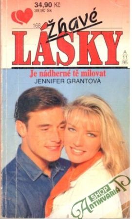 Je nádherné tě milovat - Grantová Jennifer